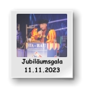 Jubiläumsgala         11.11.2023